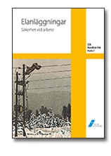 SEK Handbok 446 - Elanläggningar - Säkerhet vid arbete; SEK Svensk elstandard, Svenska elektriska kommissionen
(tidigare namn), Svenska elektriska kommissionen; 2014