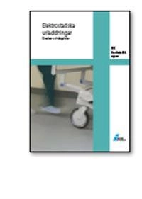 SEK Handbok 454 - Elektrostatiska urladdningar - Orsaker och åtgärder; SEK Svensk elstandard, Svenska elektriska kommissionen
(tidigare namn), Svenska elektriska kommissionen; 2016