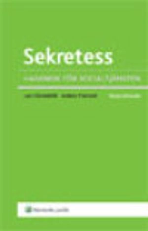 Sekretess : handbok för socialtjänsten; Anders Thunved, Lars Clevesköld; 2009