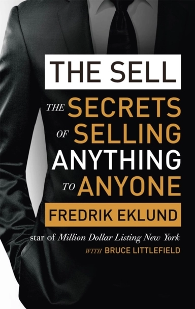 Sell - The Secrets of Selling Anything to Anyone; Bruce Littlefield; 2021