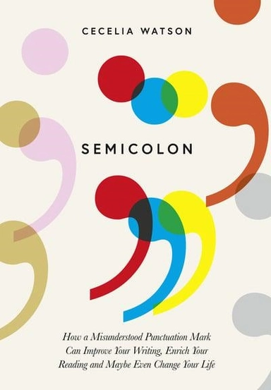 Semicolon; Cecelia Watson; 2019