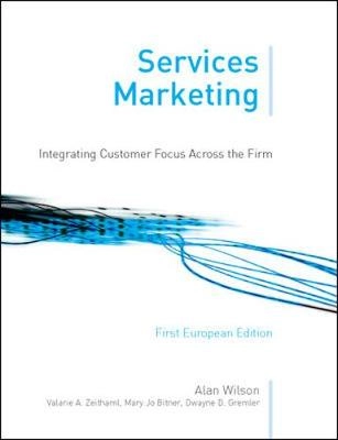 Services Marketing; VALARIE A. ZEITHAML, MARY JO BITNER, Alan Wilson; 2008