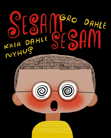 Sesam Sesam; Gro Dahle; 2018