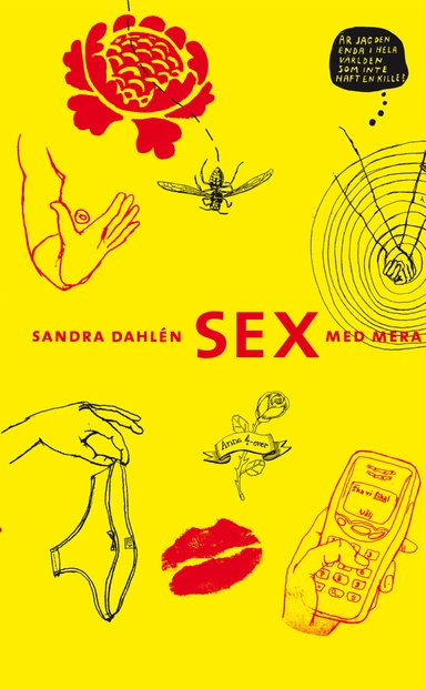 Sex med mera; Sandra Dahlén; 2006