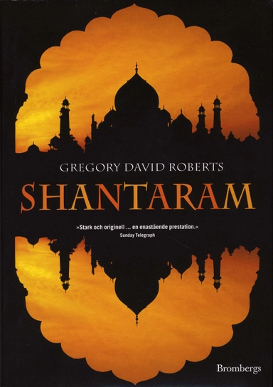 Shantaram; Gregory David Roberts; 2007