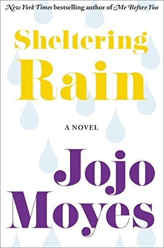 Sheltering rain; Jojo Moyes; 2013