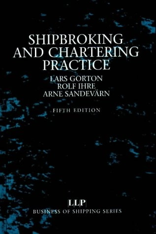 Shipbroking and Chartering PracticeBusiness of shipping series; Lars Gorton, Rolf Ihre, Arne Sandevärn; 1999