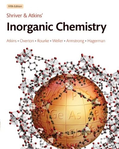 Shriver & Atkins' Inorganic Chemistry; P. W. Atkins; 2010