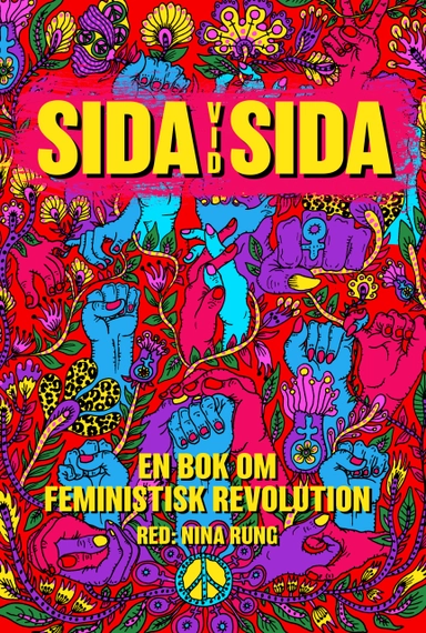 Sida vid sida - en bok om feministisk revolution; Asabea Britton, Linnea Claeson, Nilla Fischer, Linnea Henriksson, Zandra Kanakaris, Bianca Kronlöf, Åsa Lindhagen, Amanda Lundeteg, Ronak Moaf Mirlashari, Timimie Märak, Bilan Osman, Arbresha Rexhepi, Elisabeth Rosenbrand, Nina Rung, Mia Skäringer, Nikki Svärdsen, Gabriella Kärnekull Wolfe, Stina Wollter, Ida Östensson; 2020