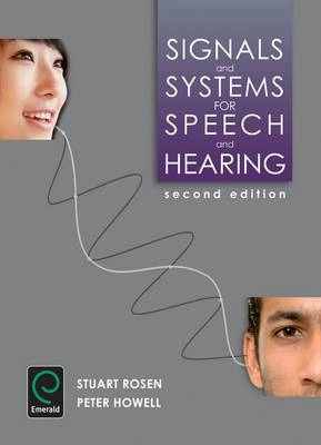 Signals and Systems for Speech and Hearing; Stuart Rosen, Peter Howell; 2010