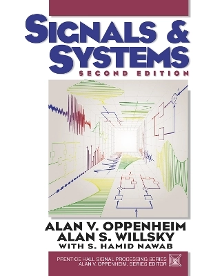 Signals & systems; Alan V Oppenheim, Alan S Willsky; 1997