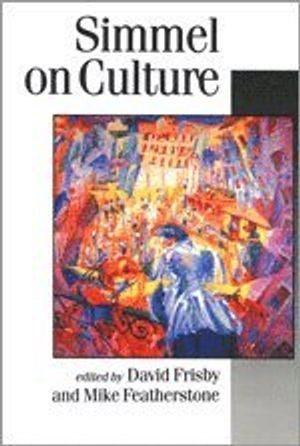 Simmel on culture : selected writings; Georg Simmel; 1997