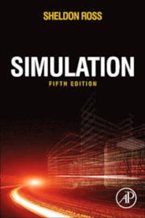 Simulation; Sheldon M Ross; 2012