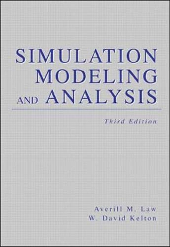 Simulation Modeling and Analysis; Laura Lawton; 2000