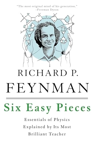 Six Easy Pieces; Matthew Sands, Richard Feynman, Robert Leighton; 2011