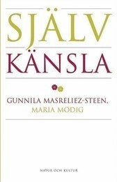 Självkänsla : kvinnlig, manlig - mänsklig; G Masreliez-Steen; 2004