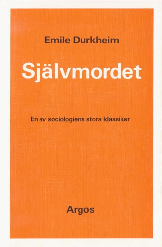 Självmordet; Emile Durkheim; 1983