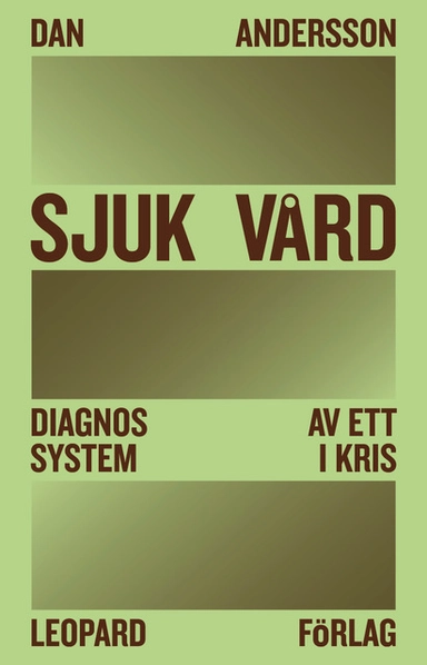 Sjuk vård; Dan Andersson; 2022