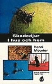 Skadedjur i hus och hem; Henri Mourier; 1998