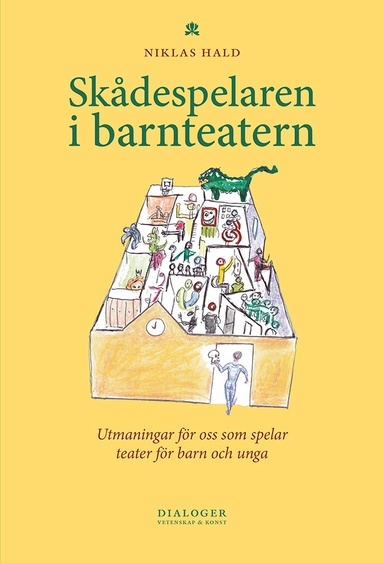 Skådespelaren i barnteatern : utmaningar för oss som spelar teater för barn; Niklas Hald; 2015