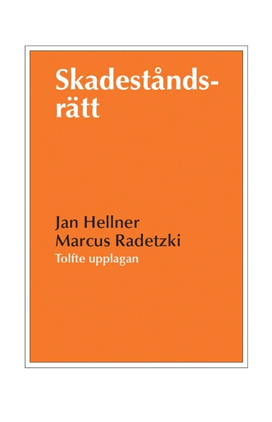 Skadeståndsrätt; Jan Hellner, Marcus Radetzki; 2023