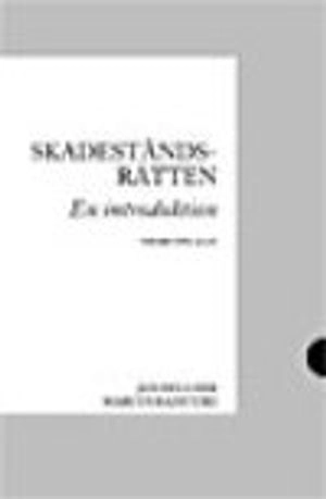 Skadeståndsrätten : En introduktion; Jan Hellner, Marcus Radetzki; 2007