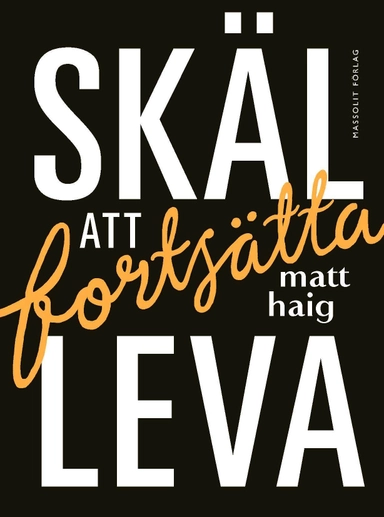 Skäl att fortsätta leva; Matt Haig; 2016