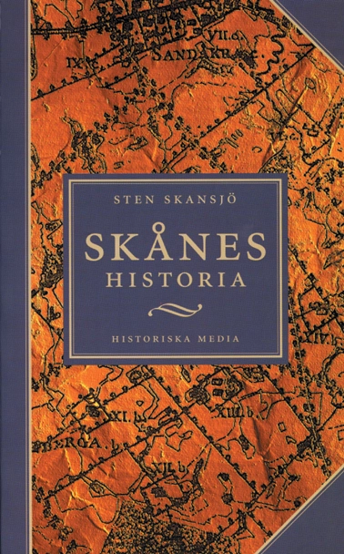 Skånes historia; Sten Skansjö; 1997