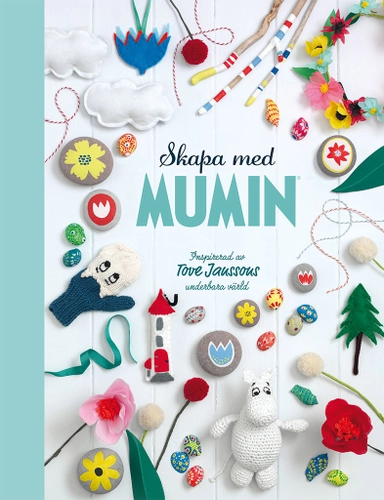 Skapa med Mumin; Bodil Andersson, Juli Tytherleight; 2019