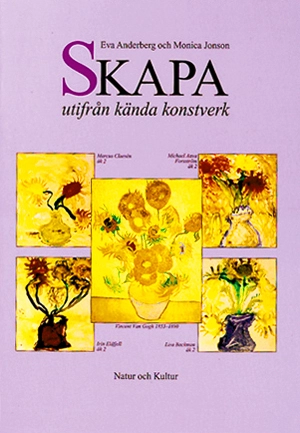 Skapa utifrån kända konstverk Mapp med lärarhandledning och 24 st overheadb; Eva Anderberg, Monica Jonson; 1995