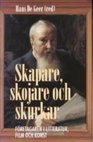 Skapare, skojare och skurkar; Hans de Geer; 1994