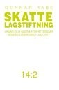 Skattelagstiftning 14:2 : lagar och andra författningar som de lyder 1 juli 2014; Gunnar Rabe; 2014