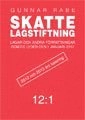 Skattelagstiftning 2012:1 : lagar och andra författningar som de lyder januari 2012; Gunnar Rabe; 2012