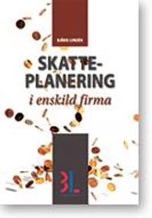 Skatteplanering i enskild firma; Björn Lundén; 2013