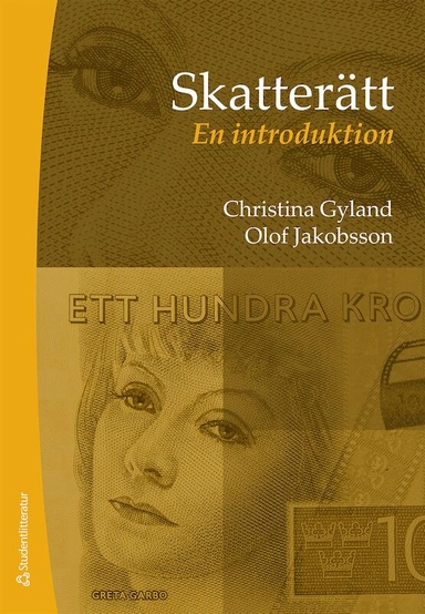 Skatterätt : en introduktion; Christina Gyland, Olof Jakobsson; 2021