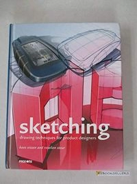 Sketching: Drawing Techniques for Product Designers; Koos Eissen