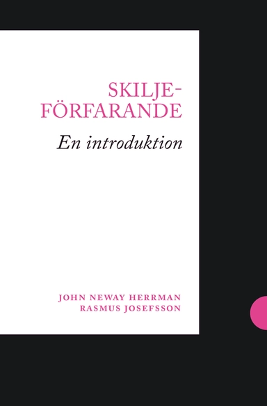 Skiljeförfarande : en introduktion; John Neway Herrman, Rasmus Josefsson; 2019