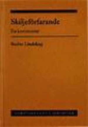 Skiljeförfarande : En kommentar; Stefan Lindskog; 2005