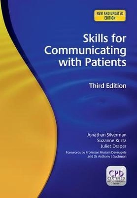 Skills for Communicating with Patients; Jonathan Silverman, Suzanne Kurtz, Juliet Draper; 2013