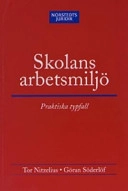 Skolans arbetsmiljö : Praktiska typfall; Norstedts Juridik; 2004