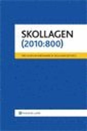 Skollagen (2010:800) : med lagen om införande av skollagen (2010:801); Sverige; 2010