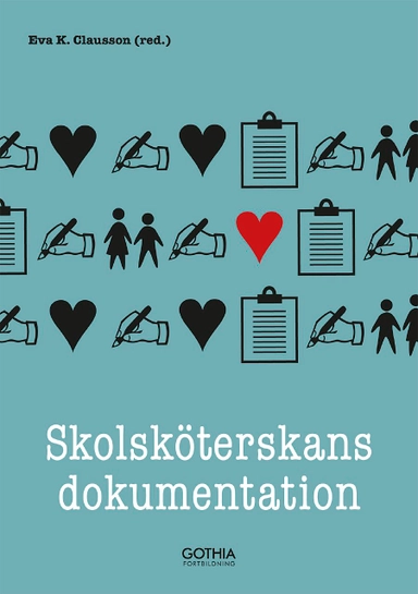 Skolsköterskans dokumentation; Eva Clausson; 2020