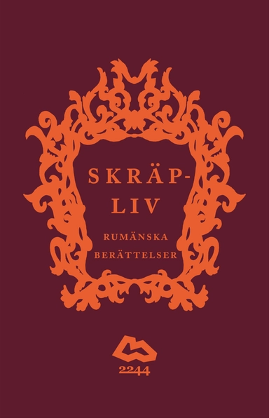 Skräpliv : rumänska berättelser; Jeana Jarlsbo, Anna Hedman, Lotta Kühlhorn, Cato Lein, Eva Leonte, Ingemar E. Nilsson, Henrik Nilsson; 2013