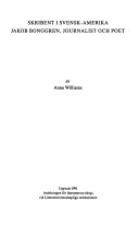 Skribent i Svensk-Amerika : Jakob Bonggren, journalist och poet = Writer in Swedish-America : Jakob Bonggren, journalist and poet; Anna Williams; 1991