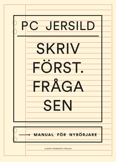 Skriv först. Fråga sen : manual för nybörjare; P. C. Jersild; 2019