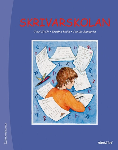 Skrivarskolan; Görel Hydén, Camilla Rundqvist, Kristina Redin; 2011