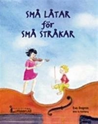 Små låtar för små stråkar : violin; Eva Bogren; 2000