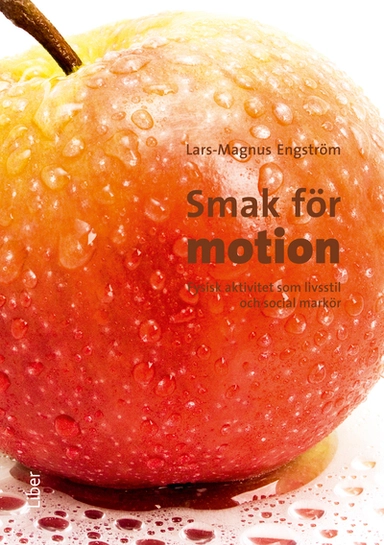 Smak för motion; Lars-Magnus Engström; 2014