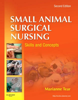 Small Animal Surgical Nursing; Tear Marianne; 2011