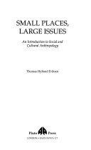 Small Places, Large Issues: An Introduction to Social and Cultural AnthropologyAnthropology, culture, and societyTransnational Institute Series; Thomas Hylland Eriksen; 1995